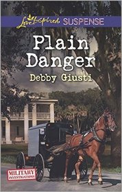 Plain Danger (Military Investigations, Bk 9) (Love Inspired Suspense, No 514)