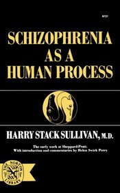 Schizophrenia As a Human Process (The Norton Library)