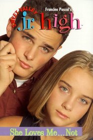 She Loves Me...Not (Sweet Valley Jr. High(TM))