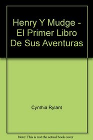 Henry Y Mudge - El Primer Libro De Sus Aventuras (Spanish Edition)