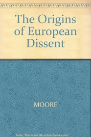 The Origins of European Dissent