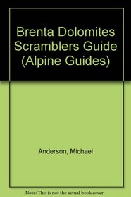 Brenta Dolomites Scramblers Guide (Alpine Guides)