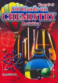 100 Hands on Chemistry Activities: Years 7-9