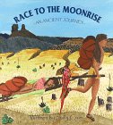 Race to the Moonrise : An Ancient Journey
