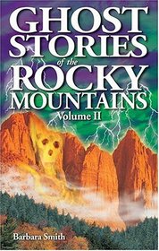 Ghost Stories of the Rocky Mountains