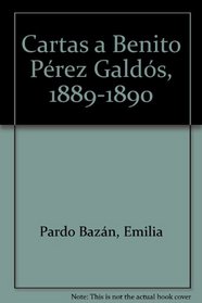 Cartas a Benito Perez Galdos (1889-1890) (Ediciones Turner ; 21) (Spanish Edition)