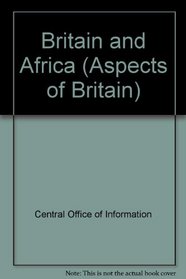Britain and Africa (Aspects of Britain)