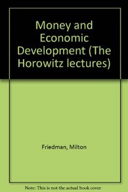 Money and Economic Development (The Horowitz lectures)