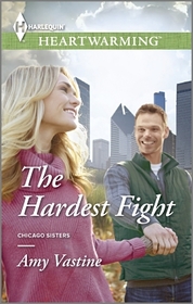 The Hardest Fight (Chicago Sisters, Bk 3) (Harlequin Heartwarming, No 99) (Larger Print)