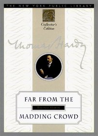 Far from the Madding Crowd : The New York Public Library Collector's Edition (New York Public Library Collector's Edition)