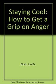 Staying Cool: How to Get a Grip on Anger