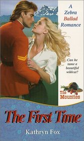 The First Time: The Mounties