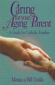 Caring for Your Aging Parent: A Guide for Catholic Families