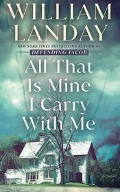 All That Is Mine I Carry With Me: A Novel