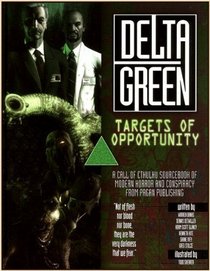 Delta Green: Targets of Opportunity