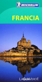 Michelin Green Guide Francia (France) (in Spanish) (Spanish Edition)