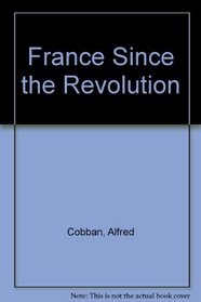 France Since the Revolution