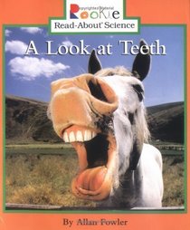 Look at Teeth (Rookie Read-About Science (Prebound))