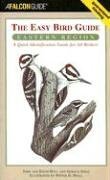 The Easy Bird Guide: Eastern Region: A Quick Identification Guide for All Birders (Falcon Guide)