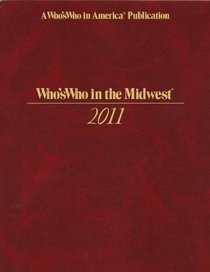 Who's Who in the Midwest 2011 -37th Edition