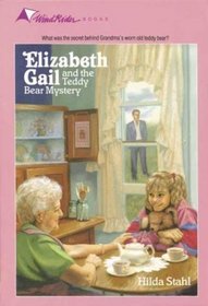 Elizabeth Gail and the Teddy Bear Mystery (Elizabeth Gail, Bk 3)