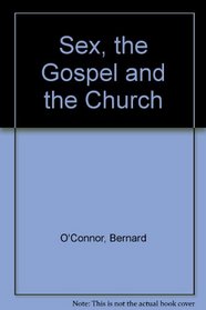 Sex, the Gospel and the Church