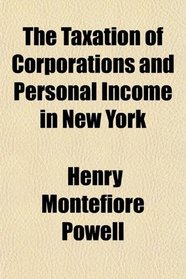 The Taxation of Corporations and Personal Income in New York