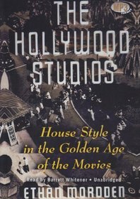 The Hollywood Studios: House Style in the Golden Age of the Movies