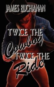Twice the Cowboy, Twice the Ride