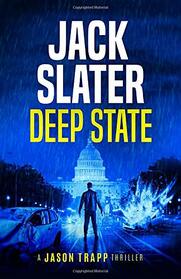 Deep State (Jason Trapp, Bk 1)