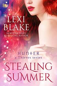 Stealing Summer (Hunter: A Thieves Series Book 5)