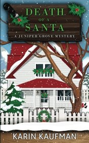 Death of a Santa (Juniper Grove Cozy Mystery) (Volume 4)