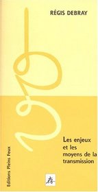 Les enjeux et les moyens de la transmission (Version originale) (French Edition)