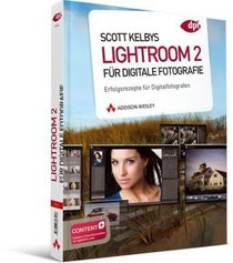 Adobe Photoshop Lightroom 2 f�r digitale Fotografie