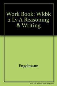 Work Book: Wkbk 2 LV a Reasoning & Writing