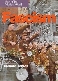 Ideas of the Modern World: Fascism