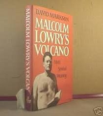 Malcolm Lowry's Volcano: Myth, symbol, meaning