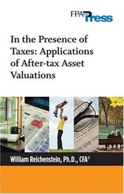 In the Presence of Taxes: Applications of After-tax Asset Valuations