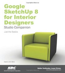 Google SketchUp 8 for Interior Designers