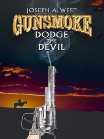 Dodge the Devil (Gunsmoke, No. 5)