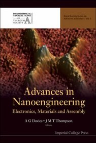 Advances in Nanoengineering: Electronics, Materials and Assembly (Royal Society Series on Advances in Science)