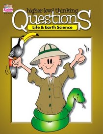 Higher Level Thinking Questions: Life and Earth Sciences (Higher-Level Thinking Questions)