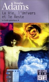 La Vie, L'Univers Et Le Reste (French Edition)