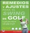 Remedios y ajustes para el swing de golf / Golf Cures and Fixes (Spanish Edition)