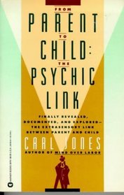 From Parent to Child: The Psychic Link