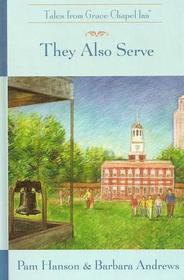They Also Serve (Tales From Grace Chapel Inn, Bk 35)