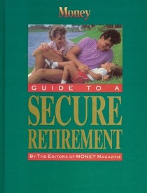 Money: Guide to a Secure Retirement