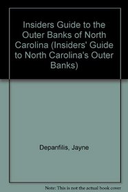 Insiders Guide to the Outer Banks of North Carolina (Insiders' Guide to North Carolina's Outer Banks)
