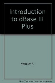 Introduction to dBase III Plus