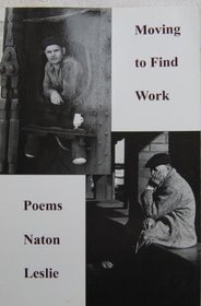 Moving to Find Work: Poems (Working Lives Series)